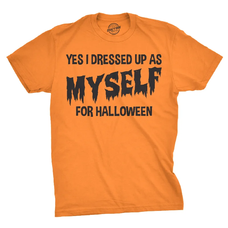 Men's tie - dye t - shirts with a bohemian styleI Dressed Up As Myself For Halloween Men's T Shirt