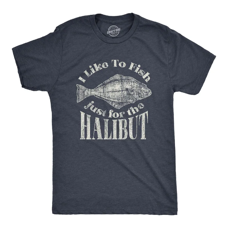 Men's mock - neck t - shirts with a modern and sleek styleI Like To Fish Just For The Halibut Men's T Shirt Men's mock - neck t - shirts with a modern and sleek styleI Like To Fish Just For The Halibut Men's T Shirt