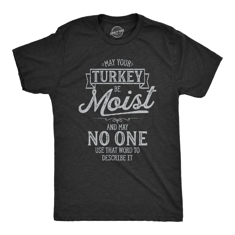 Men's plus - size pocket t - shirts with a classic lookMay Your Turkey Be Moist Men's T Shirt Men's plus - size pocket t - shirts with a classic lookMay Your Turkey Be Moist Men's T Shirt